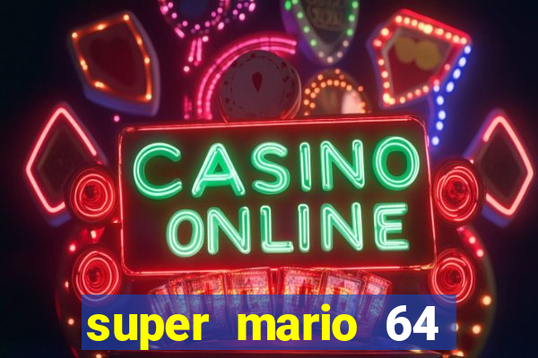 super mario 64 beta jogar
